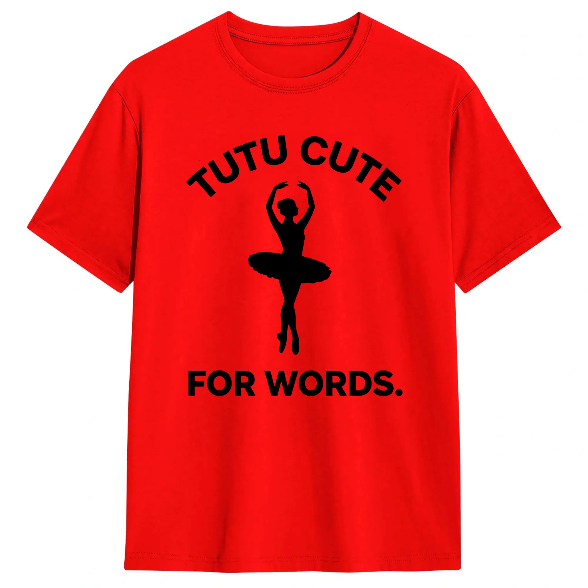 Summer Clothing Words - Camiseta Tutu Cute For Words Ballerina,
